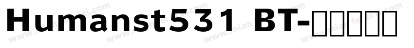 Humanst531 BT字体转换